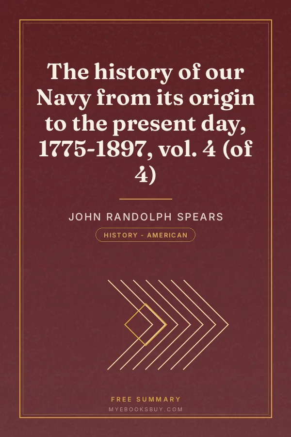 Cover of The history of our Navy from its origin to the present day, 1775-1897, vol. 4 (of 4)