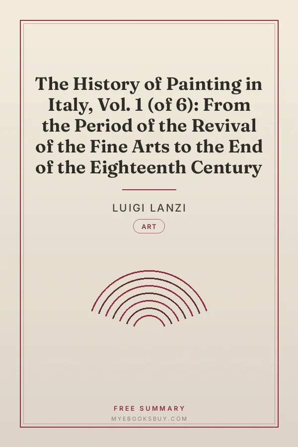 Cover of The History of Painting in Italy, Vol. 1 (of 6): From the Period of the Revival of the Fine Arts to the End of the Eighteenth Century