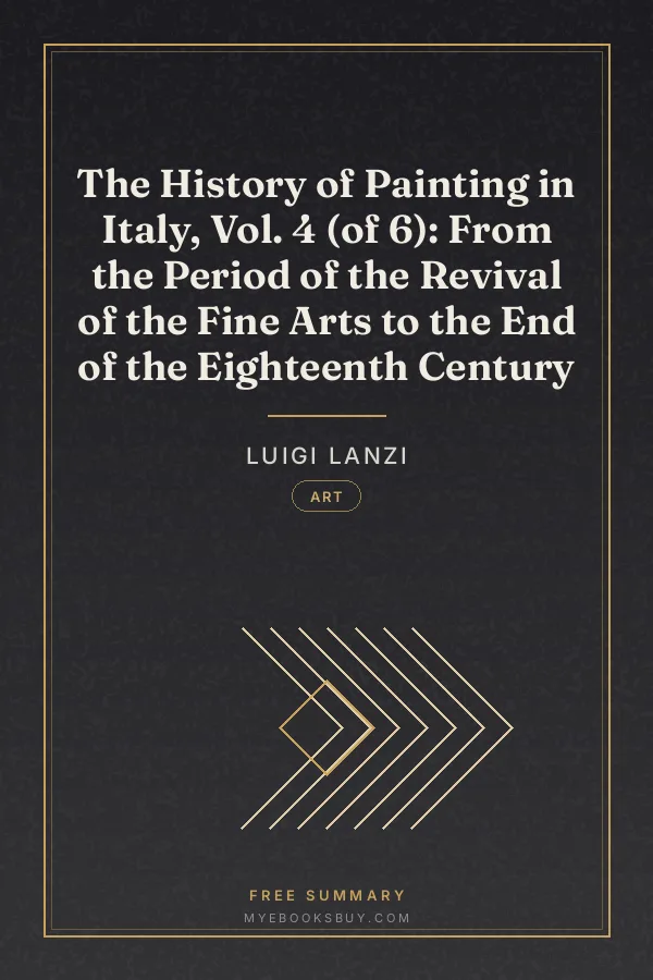 Cover of The History of Painting in Italy, Vol. 4 (of 6): From the Period of the Revival of the Fine Arts to the End of the Eighteenth Century