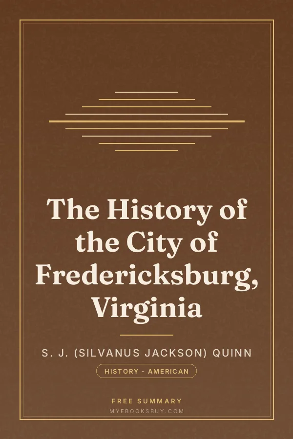 Cover of The History of the City of Fredericksburg, Virginia