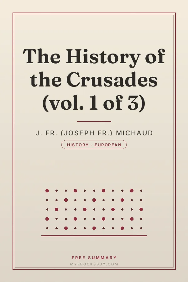 Cover of The History of the Crusades (vol. 1 of 3)