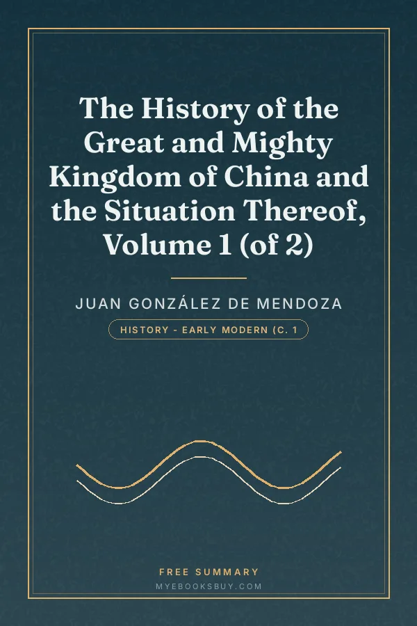 Cover of The History of the Great and Mighty Kingdom of China and the Situation Thereof, Volume 1 (of 2)