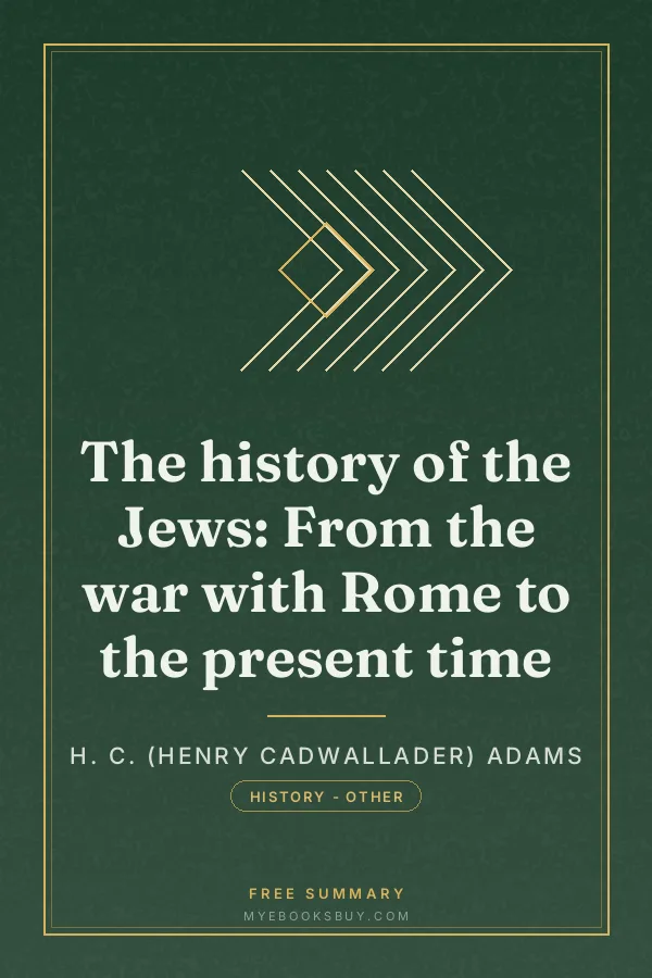 Cover of The history of the Jews: From the war with Rome to the present time