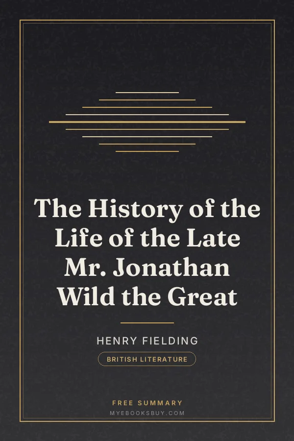 Cover of The History of the Life of the Late Mr. Jonathan Wild the Great