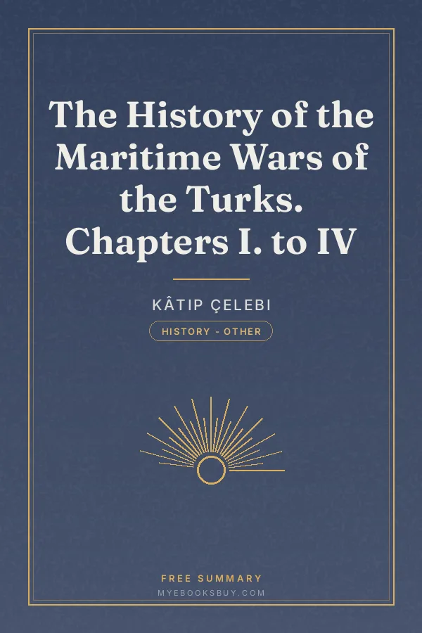 Cover of The History of the Maritime Wars of the Turks. Chapters I. to IV