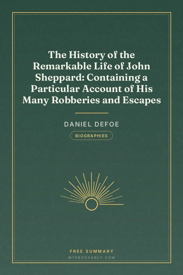 Cover of The History of the Remarkable Life of John Sheppard: Containing a Particular Account of His Many Robberies and Escapes