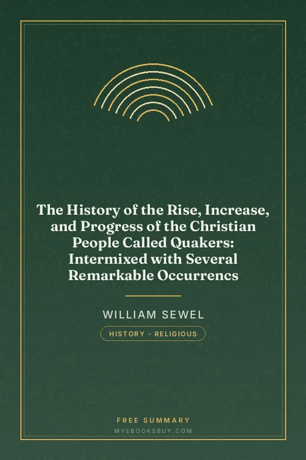 Cover of The History of the Rise, Increase, and Progress of the Christian People Called Quakers: Intermixed with Several Remarkable Occurrencs