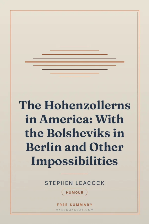Cover of The Hohenzollerns in America: With the Bolsheviks in Berlin and Other Impossibilities