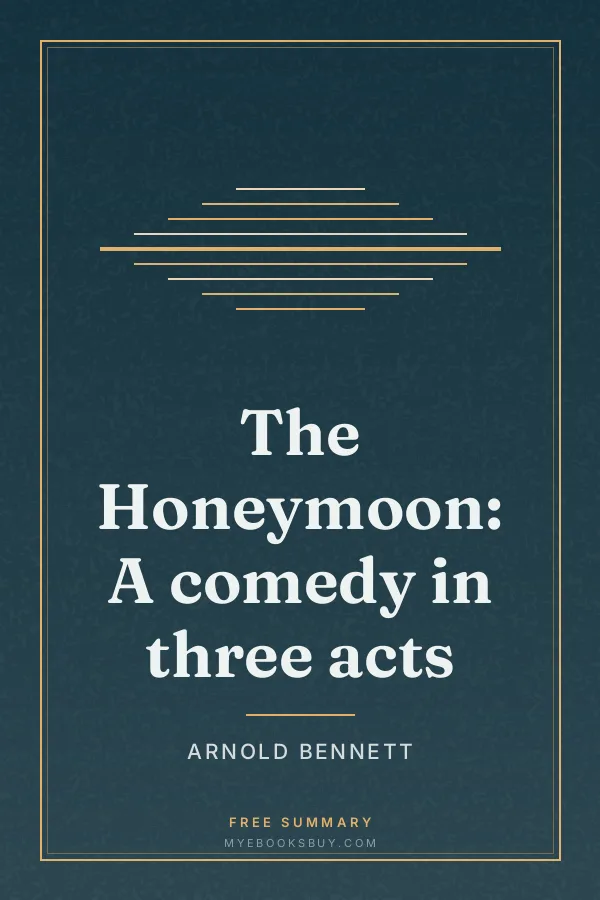 Cover of The Honeymoon: A comedy in three acts