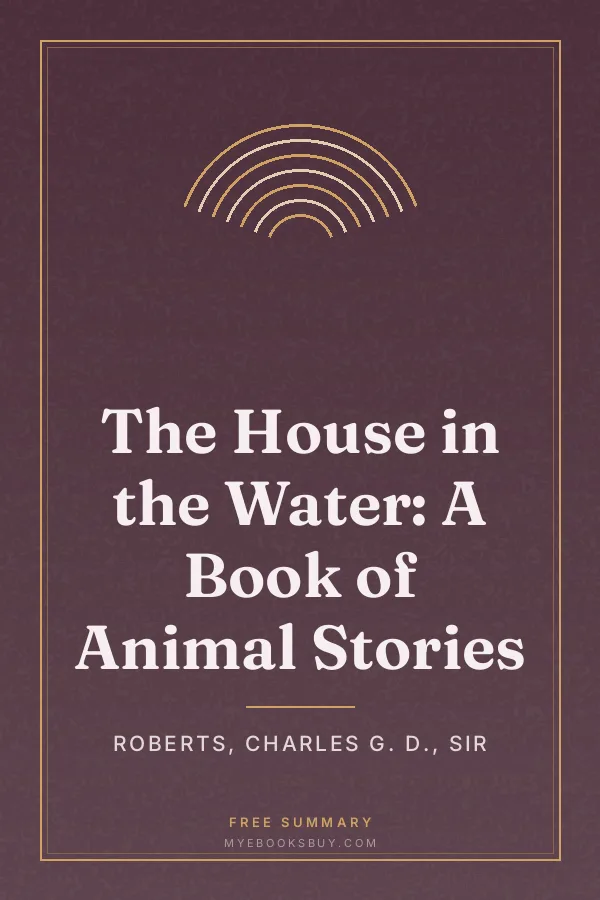 Cover of The House in the Water: A Book of Animal Stories