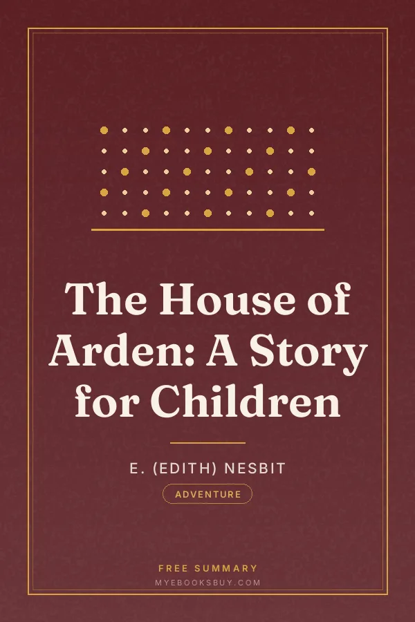 Cover of The House of Arden: A Story for Children