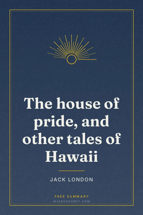 Cover of The house of pride, and other tales of Hawaii