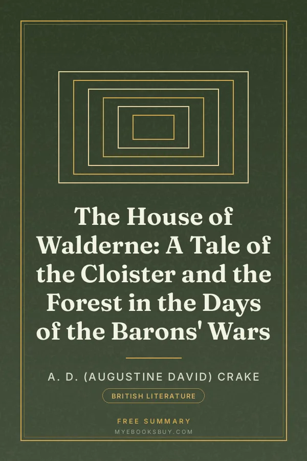 Cover of The House of Walderne: A Tale of the Cloister and the Forest in the Days of the Barons' Wars