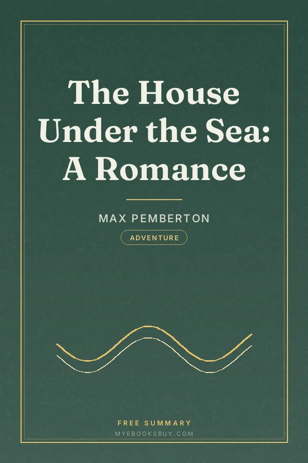 Cover of The House Under the Sea: A Romance