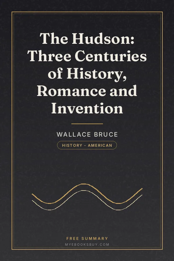 Cover of The Hudson: Three Centuries of History, Romance and Invention