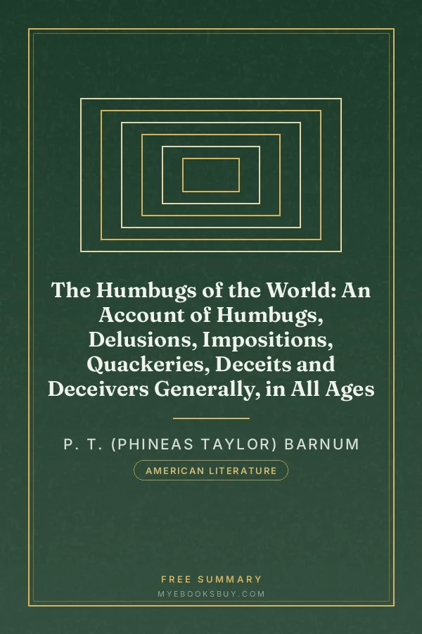 Cover of The Humbugs of the World: An Account of Humbugs, Delusions, Impositions, Quackeries, Deceits and Deceivers Generally, in All Ages
