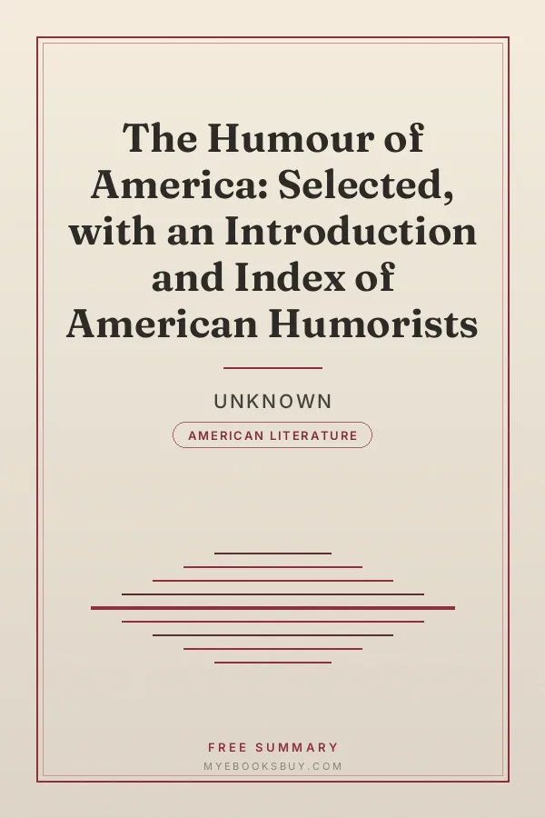 Cover of The Humour of America: Selected, with an Introduction and Index of American Humorists