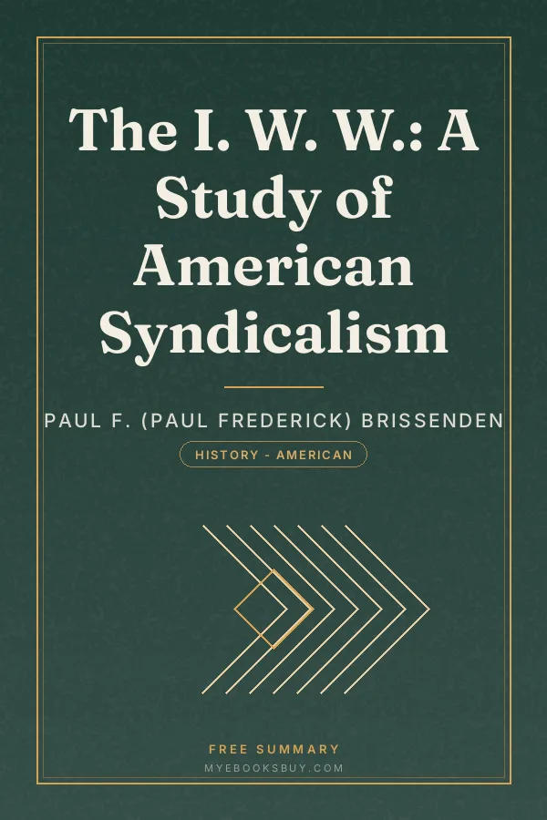 Cover of The I. W. W.: A Study of American Syndicalism