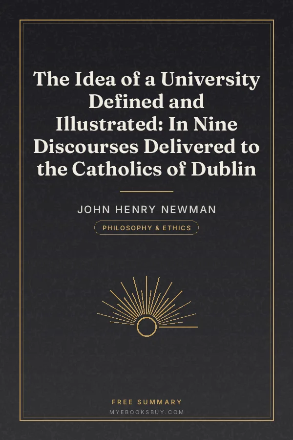 Cover of The Idea of a University Defined and Illustrated: In Nine Discourses Delivered to the Catholics of Dublin