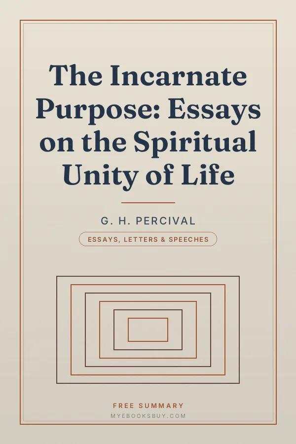 Cover of The Incarnate Purpose: Essays on the Spiritual Unity of Life