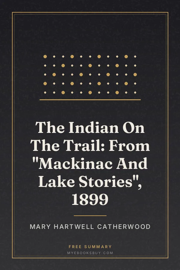 Cover of The Indian On The Trail: From "Mackinac And Lake Stories", 1899