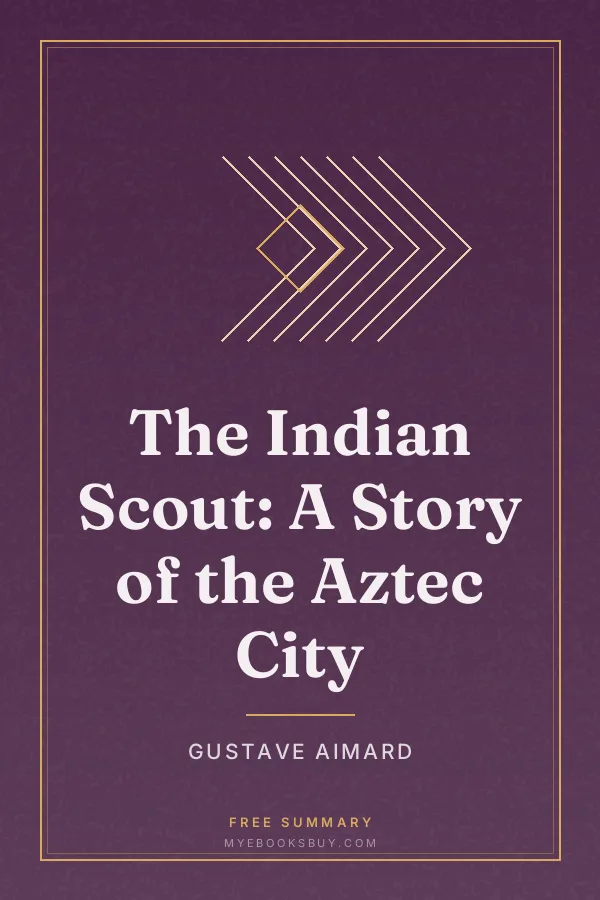 Cover of The Indian Scout: A Story of the Aztec City