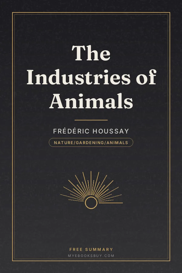 Cover of The Industries of Animals
