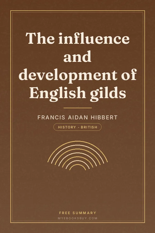 Cover of The influence and development of English gilds