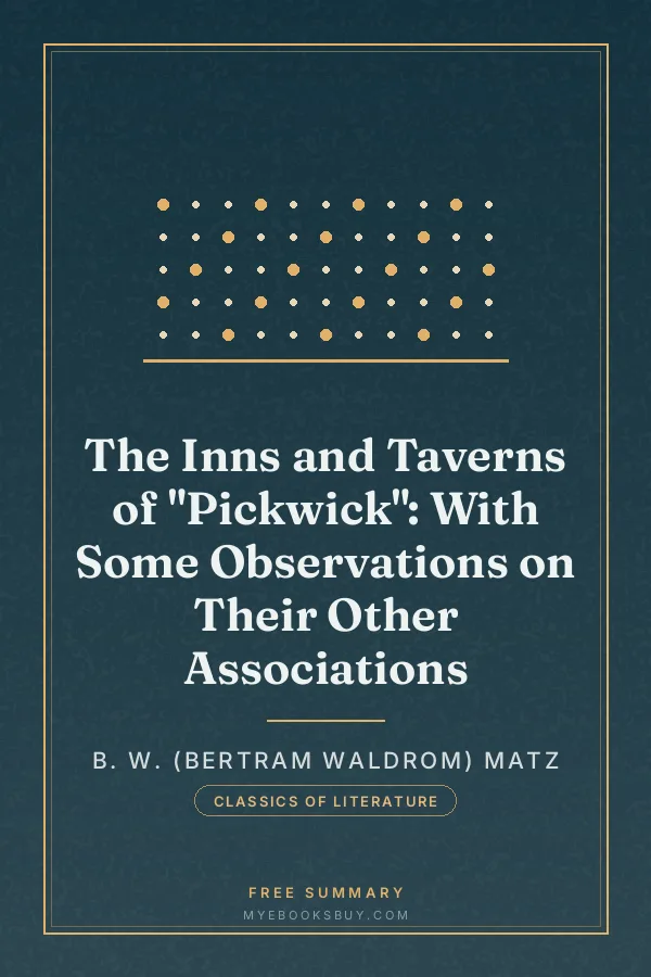 Cover of The Inns and Taverns of "Pickwick": With Some Observations on Their Other Associations
