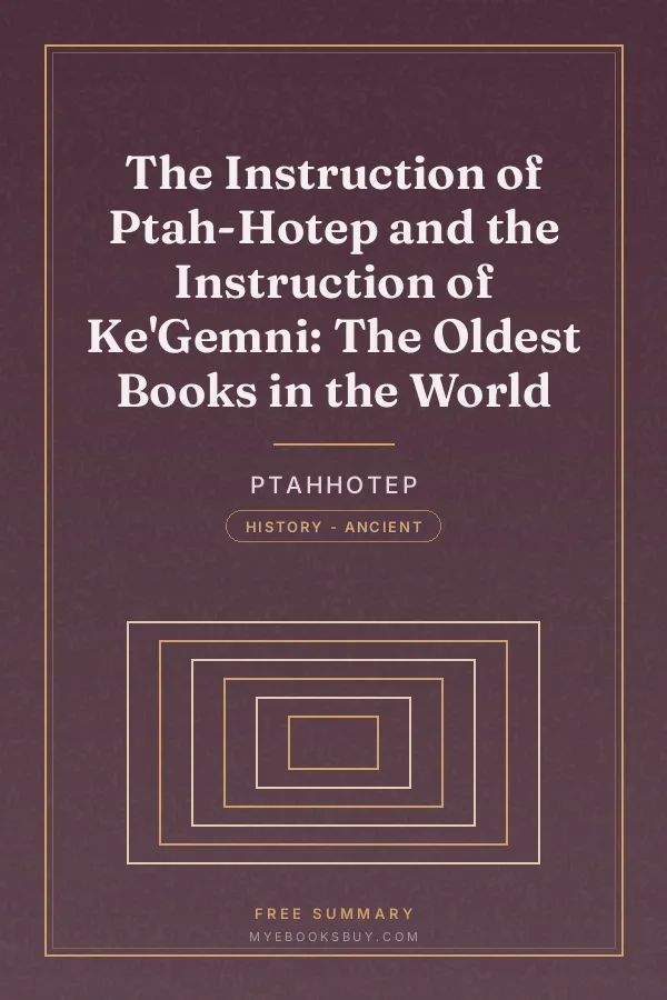 Cover of The Instruction of Ptah-Hotep and the Instruction of Ke'Gemni: The Oldest Books in the World