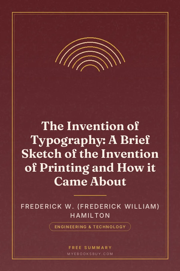 Cover of The Invention of Typography: A Brief Sketch of the Invention of Printing and How it Came About