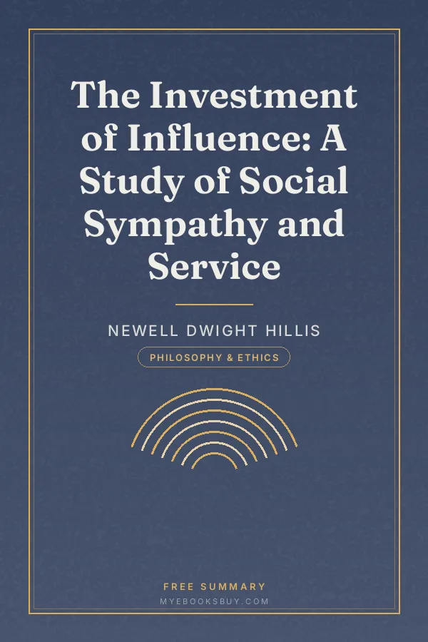 Cover of The Investment of Influence: A Study of Social Sympathy and Service