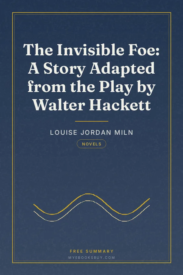 Cover of The Invisible Foe: A Story Adapted from the Play by Walter Hackett