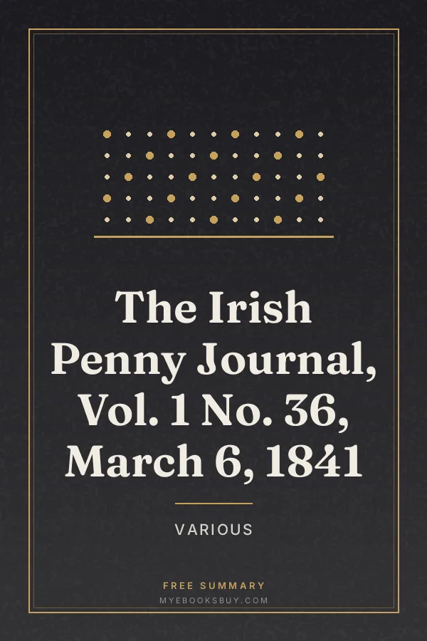 Cover of The Irish Penny Journal, Vol. 1 No. 36, March 6, 1841