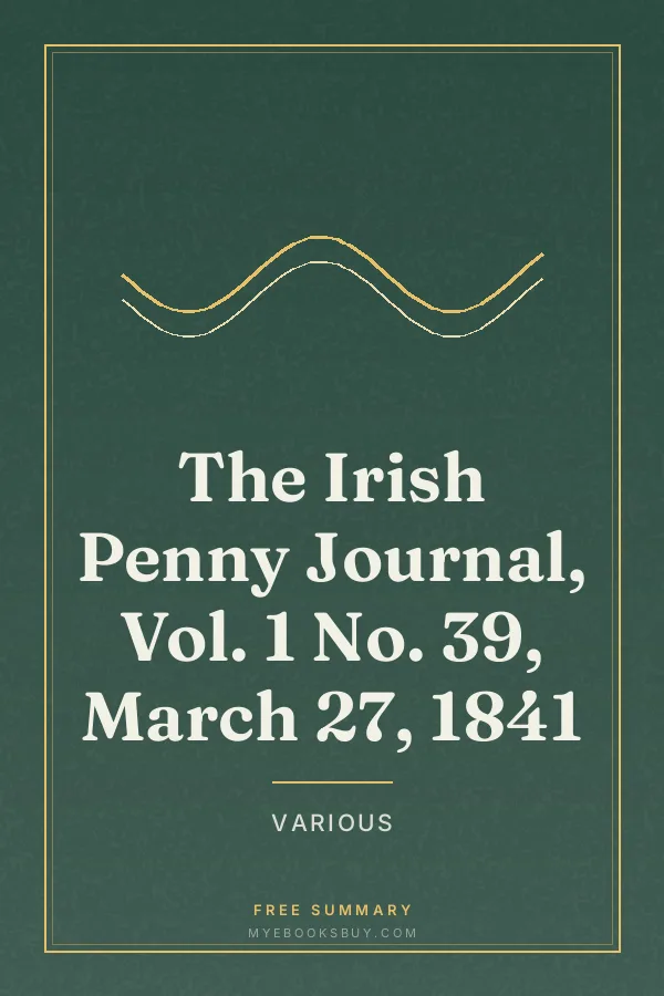 Cover of The Irish Penny Journal, Vol. 1 No. 39, March 27, 1841