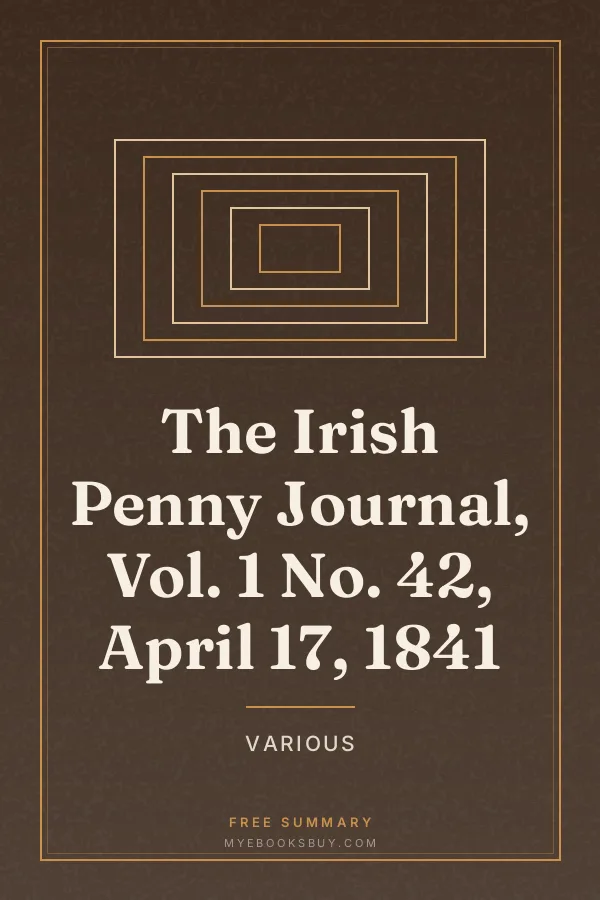 Cover of The Irish Penny Journal, Vol. 1 No. 42, April 17, 1841