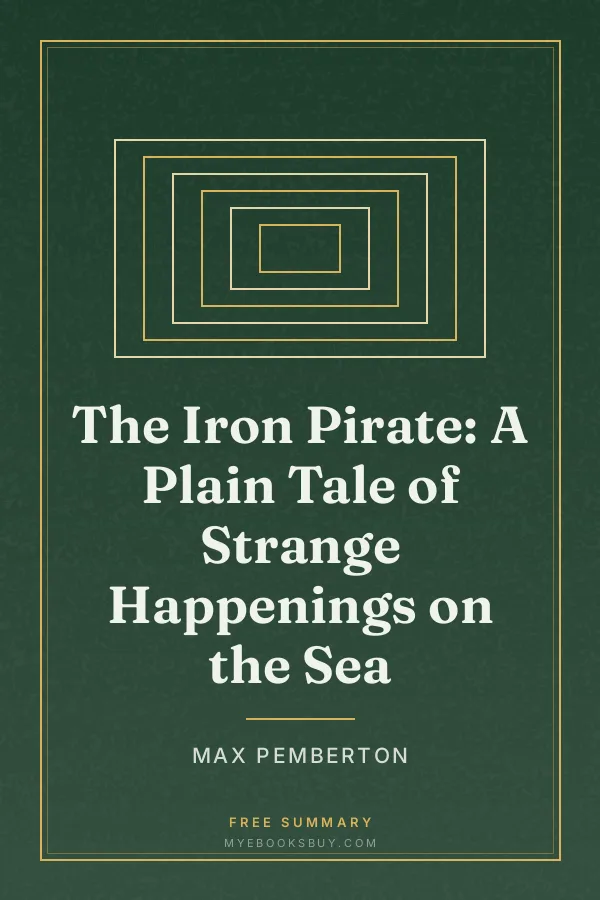 Cover of The Iron Pirate: A Plain Tale of Strange Happenings on the Sea