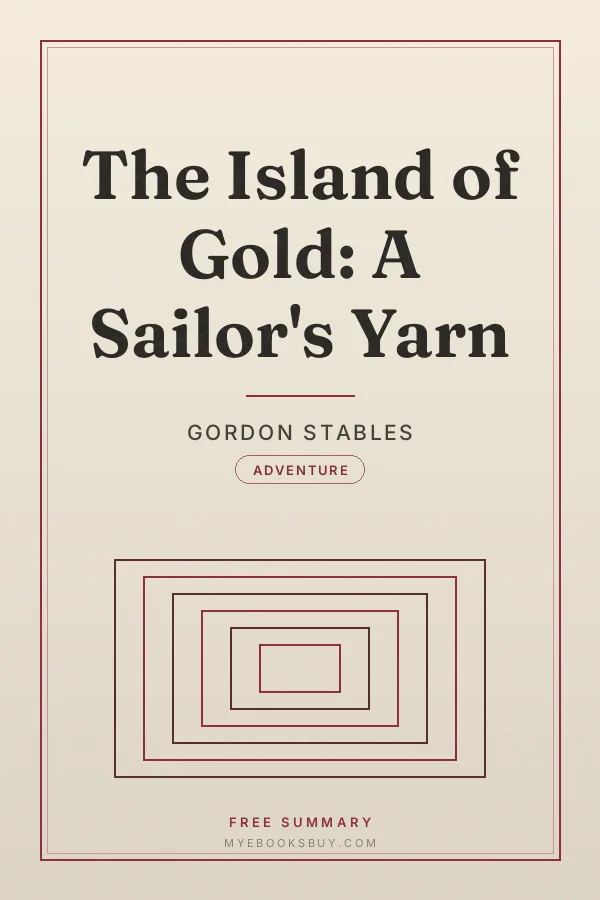 Cover of The Island of Gold: A Sailor's Yarn