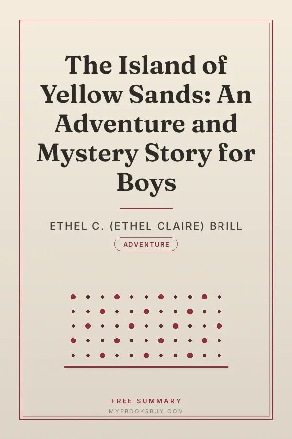 Cover of The Island of Yellow Sands: An Adventure and Mystery Story for Boys