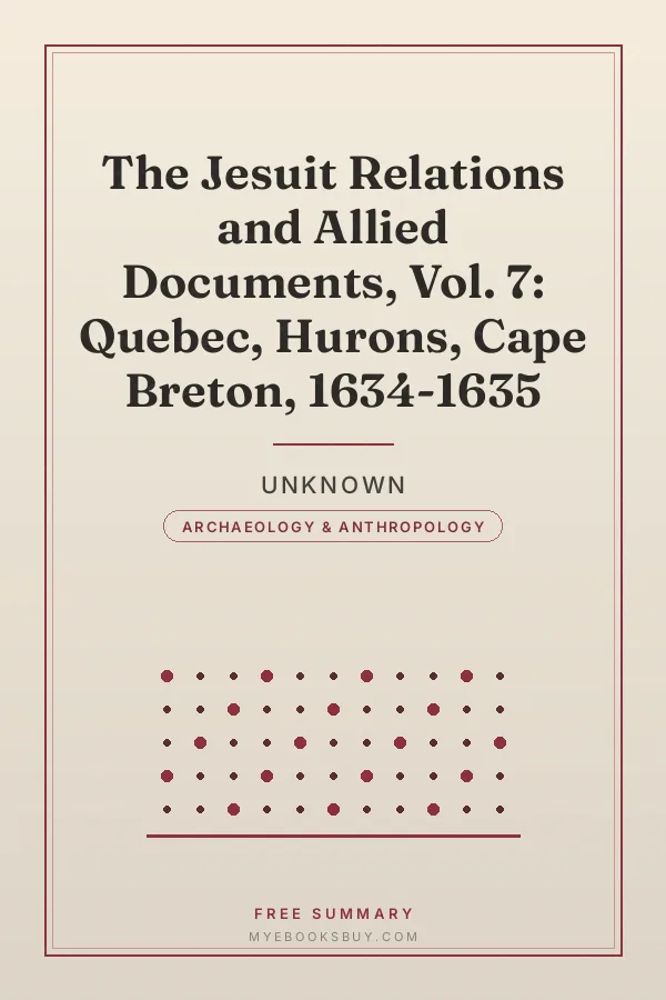 Cover of The Jesuit Relations and Allied Documents, Vol. 7: Quebec, Hurons, Cape Breton, 1634-1635