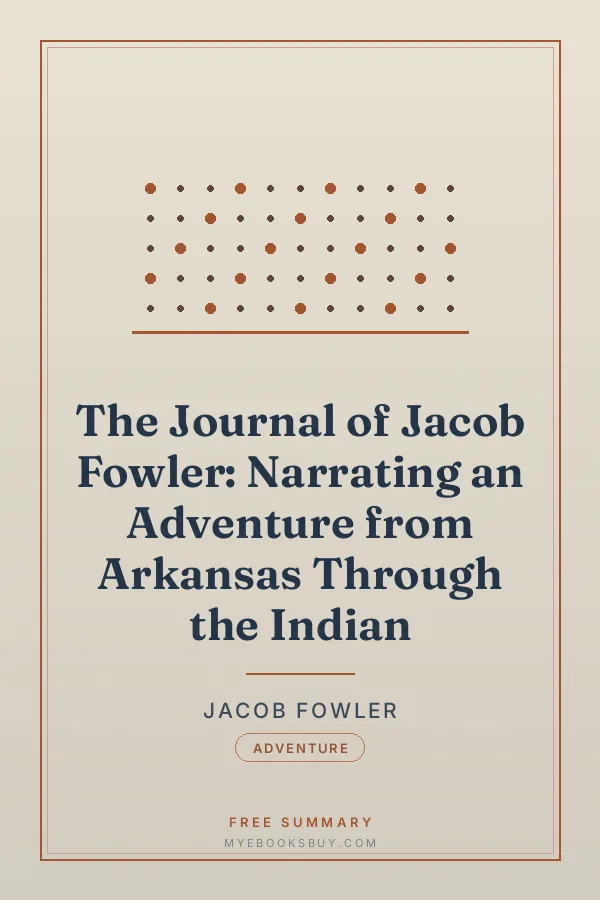 Cover of The Journal of Jacob Fowler: Narrating an Adventure from Arkansas Through the Indian