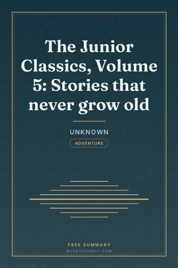 Cover of The Junior Classics, Volume 5: Stories that never grow old