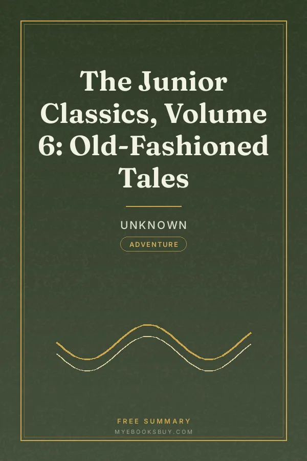 Cover of The Junior Classics, Volume 6: Old-Fashioned Tales