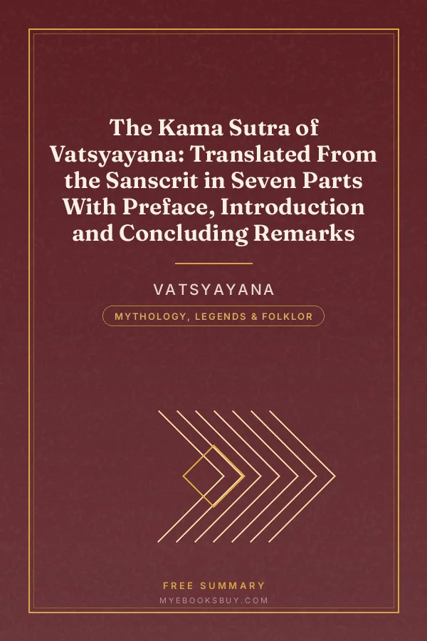 Cover of The Kama Sutra of Vatsyayana: Translated From the Sanscrit in Seven Parts With Preface, Introduction and Concluding Remarks