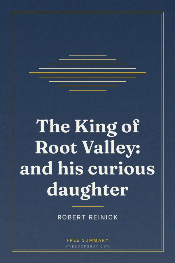 Cover of The King of Root Valley: and his curious daughter