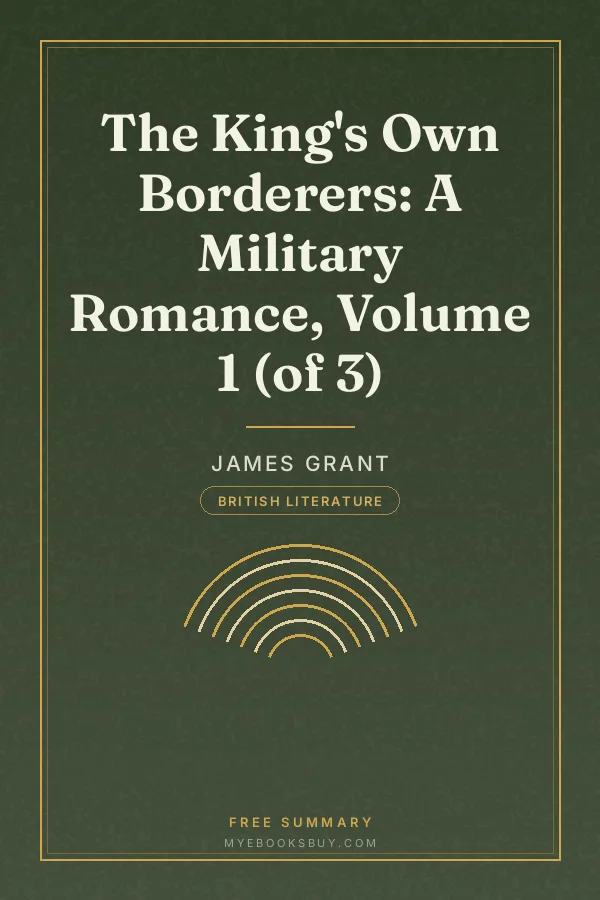 Cover of The King's Own Borderers: A Military Romance, Volume 1 (of 3)