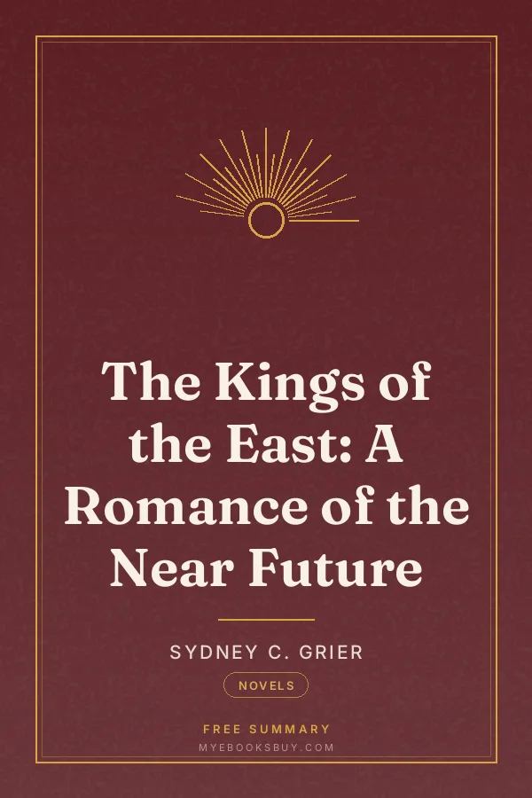 Cover of The Kings of the East: A Romance of the Near Future