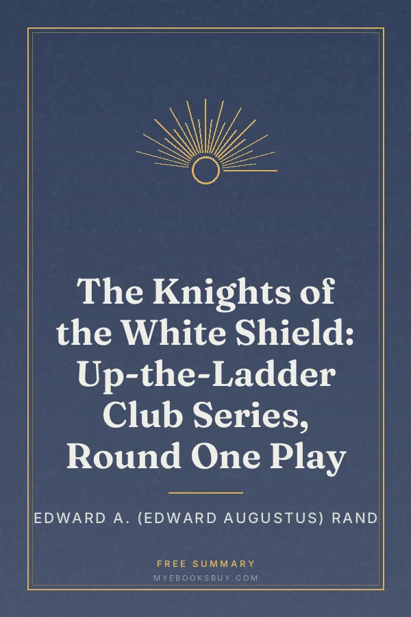 Cover of The Knights of the White Shield: Up-the-Ladder Club Series, Round One Play