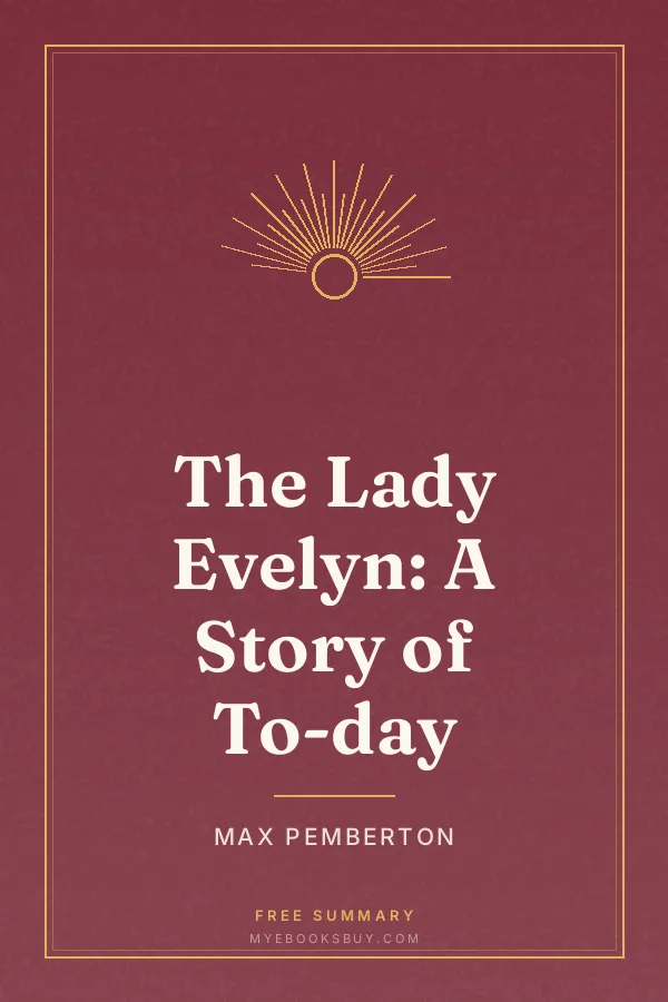 Cover of The Lady Evelyn: A Story of To-day