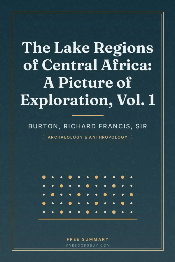 Cover of The Lake Regions of Central Africa: A Picture of Exploration, Vol. 1